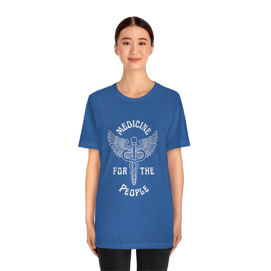 Medicine for the People - Unisex Jersey Short Sleeve Tee