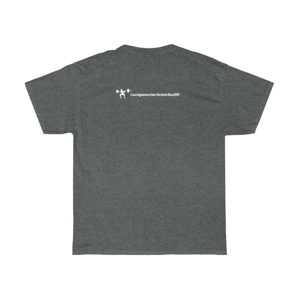 Acupuncturists Who Lift - Unisex Heavy Cotton Tee