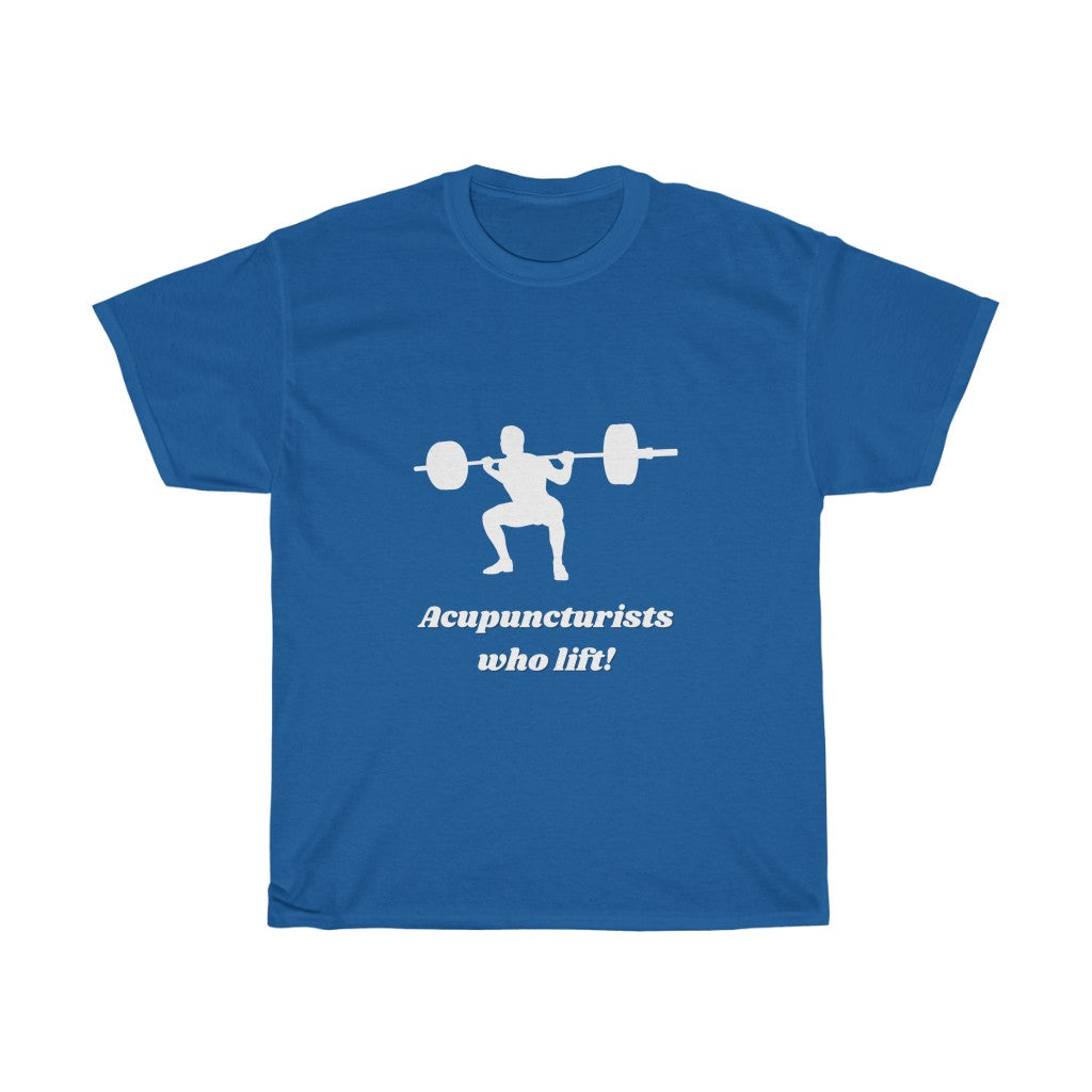 Acupuncturists Who Lift - Unisex Heavy Cotton Tee