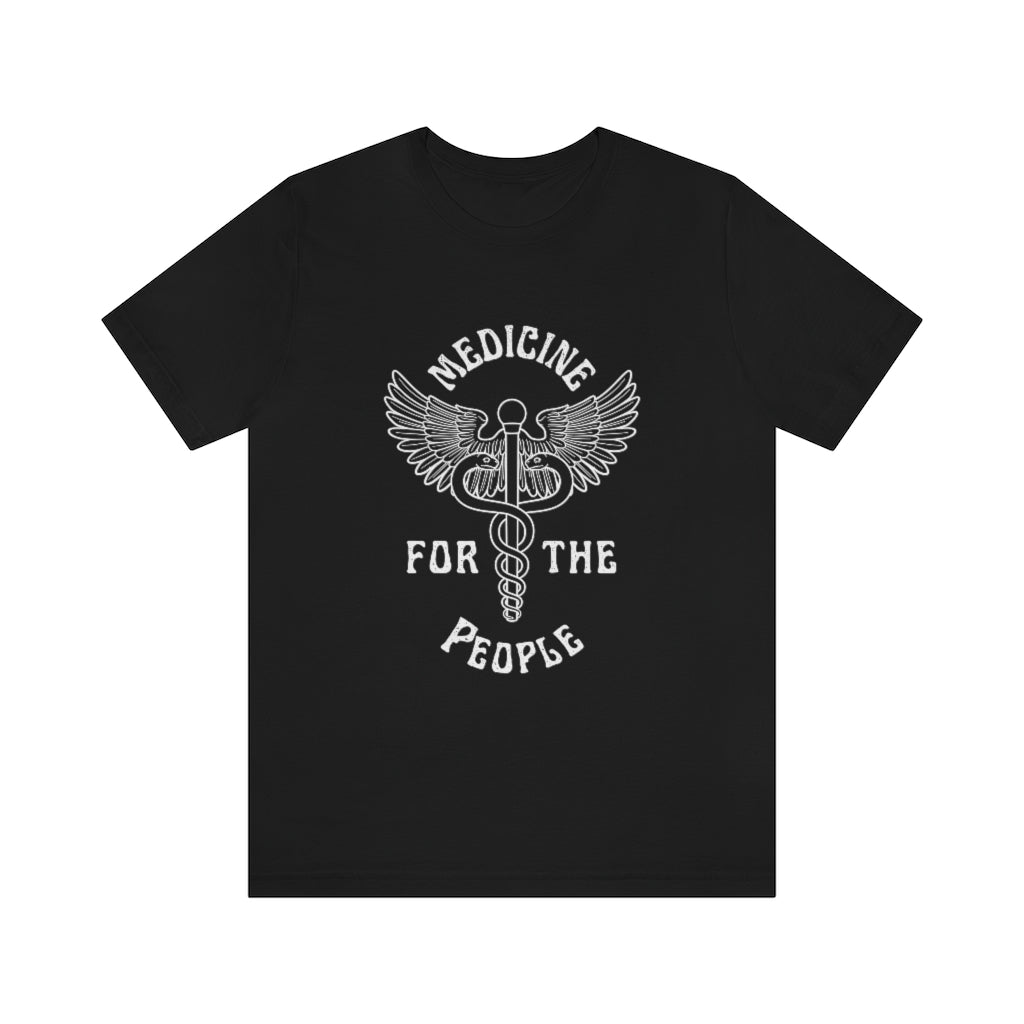 Medicine for the People - Unisex Jersey Short Sleeve Tee