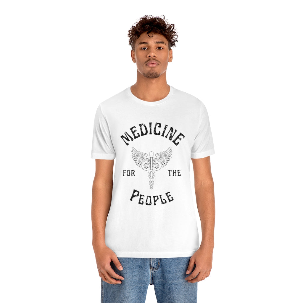 Medicine for the People - Unisex Jersey Short Sleeve Tee