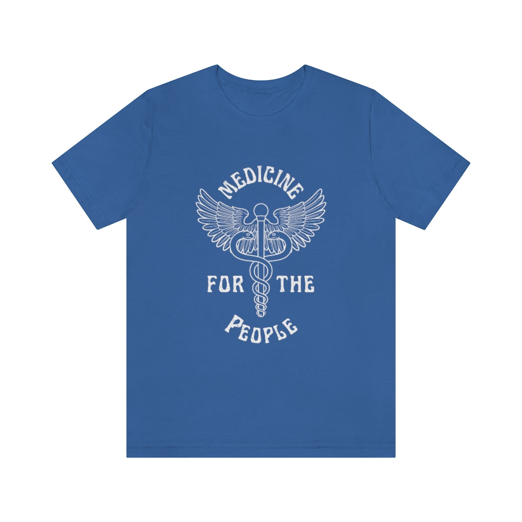 Medicine for the People - Unisex Jersey Short Sleeve Tee